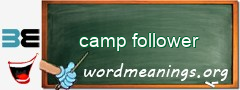 WordMeaning blackboard for camp follower